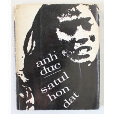 SATUL HON DAT de ANH DUC , roman , 1968