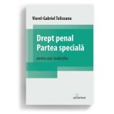 Drept penal. Partea speciala. Pentru uzul studentilor - Viorel-Gabriel Teliceanu