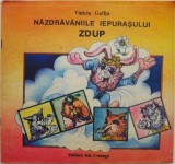 Nazdravaniile iepurasului Zdup - Viniciu Gafita - Carte copii, povesti