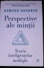 Perspective ale mintii - Howard Gardner, Inteligente multiple, Curtea Veche, 2022, Coperta Cartonata, Dezvoltare personala