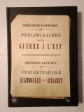 Gregoire Gafenco - Preliminaires de la guerre a l&#039;est. Grigore Gafencu - Preliminariile războiului din Răsărit