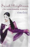 Casetă audio Sarah Brightman &amp; The London Symphony Orchestra &ndash; Timeless, Pop