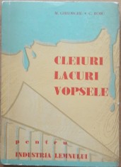 Cleiuri Lacuri Vopsele pentru industria lemnului - M. Gheorghe 1962