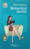 Manuscrisul Anonim - Debra Ginsberg, Humanitas, 2008, Roman, Beletristica, Paperback, 396 pagini
