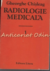 Radiologie Medicala I - Gheorghe Chisleag foto