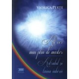 Alt cer mai plin de mister. Astralul si taina iubirii/Viorica Perte