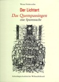 Der Lichtert : das Quempassingen - eine Spurensuche : siebenb&uuml;rgisch-s&auml;chsischer Weihnachtsbrauch.