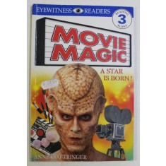 EYEWITNES READERS , MOVIE MAGIC , A STAR IS BORN by ANNE COTTRINGER , 1999