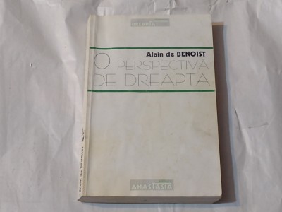 ALAIN DE BENOIST - O PERSPECTIVA DE DREAPTA foto