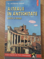 ASTRALII IN ANTICHITATE. GRECIA SI ROMA-W. RAYMOND DRAKE foto