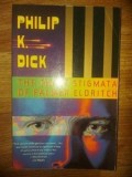 The three stigmata of Palmer Eldritch- Philip K. Dick