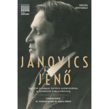 Janovics Jenő - Egy &eacute;let a magyar kult&uacute;ra szolg&aacute;lat&aacute;ban, a sz&iacute;nh&aacute;zt&oacute;l a moziv&aacute;szonig