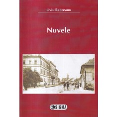 Liviu Rebreanu - Nuvele (2015)