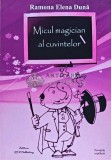 Micul magician al cuvintelor - 2012 - Ramona Elena Duna (N234)
