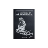 A Bestiary of the Anthropocene: Hybrid Plants, Animals, Minerals, Fungi, and Other Specimens