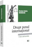 Drept penal international, Nicolae-Catalin Magdalena, Universul Juridic, curs universitar