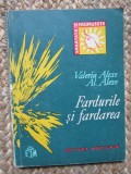 Fardurile si fardarea &ndash; Valeria Alexe, Al. Alexe