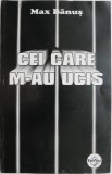 Cei care m-au ucis &ndash; Max Banus
