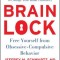 Brain Lock: Free Yourself from Obsessive-Compulsive Behavior