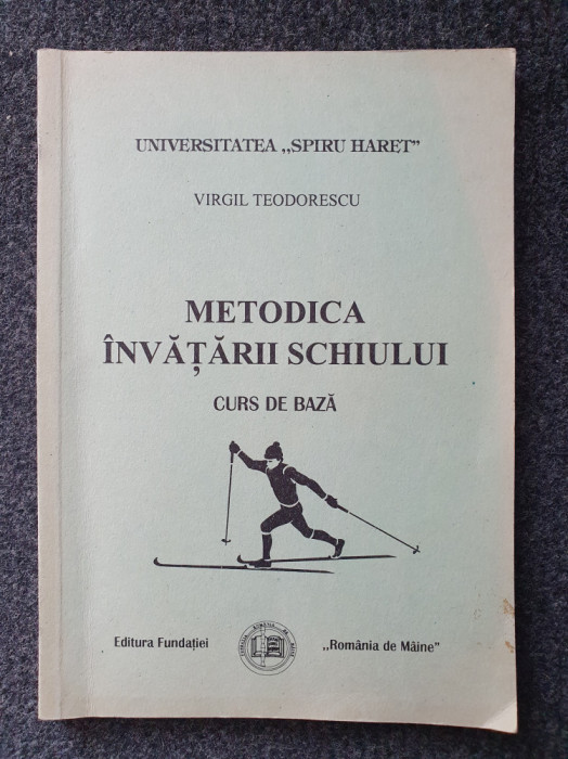 METODICA INVATARII SCHIULUI - Virgil Teodorescu