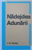 Nadejdea Adunarii - J.N. Darby, Gute Botschaft Verlag, 1992, Romana, Crestinism, Carte Religioasa