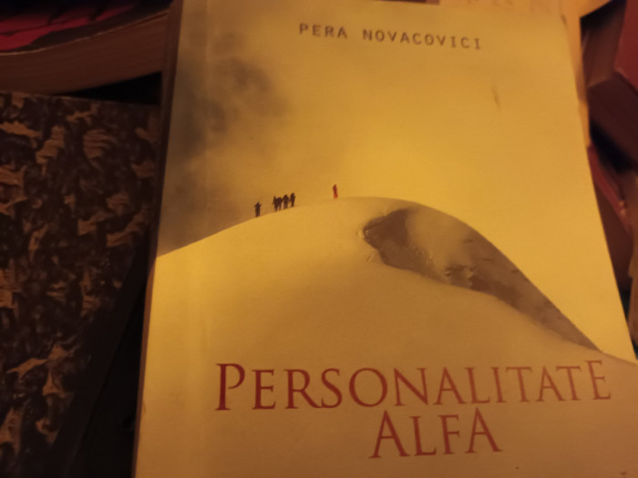 PERSONALITATE ALFA - PERA NOVACOVICI, 460 pag STARE BUNA
