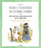 Marile intrebari ale lui Boris si Moris sau Secretele animalelor din padure, Litera
