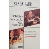 Sanda Faur - Politetea nu costa... dar renteaza (Editia: 1998)