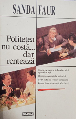 Sanda Faur - Politetea nu costa... dar renteaza (editia 1998) foto