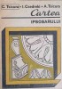 Cartea Ipsosarului - C. Tsicura, I. Csedreki, A. Tsicura, Editura Tehnica 1989, Constructii, 292 Pagini