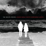 Under Great White Northern Lights | The White Stripes, Rock