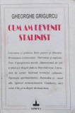 Cum am devenit stalinist - 1997 - Gheorghe Grigurcu (@G51)