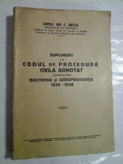 SUPLIMENT LA CODUL de PROCEDURA CIVILA ADNOTAT CUPRINZAND DOCTRINA si JURISPRUDENTA 1935-1938 - CONST. GR. C. ZOTTA foto