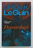 DEPOSEDATII de URSULA K. Le GUIN , 2022