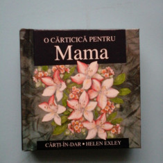 O CARTICICA PENTRU MAMA (Colectia carti in dar )