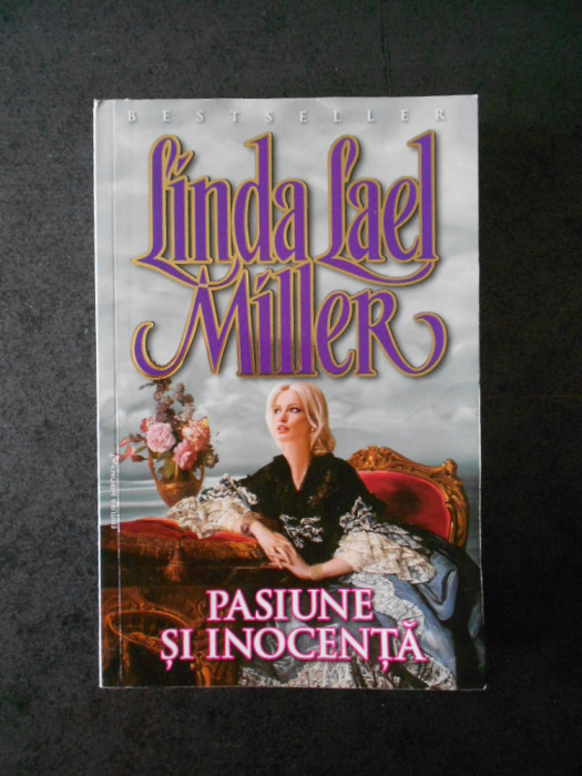 LINDA LAEL MILLER - PASIUNE SI INOCENTA
