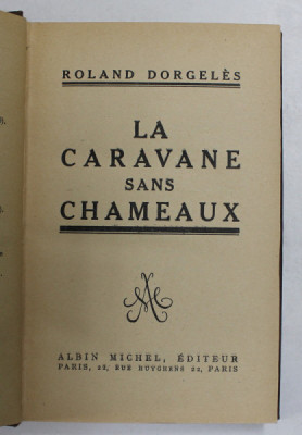 LA CARAVANE SANS CHAMEAUX par ROLAND DORGELES , 1928 foto