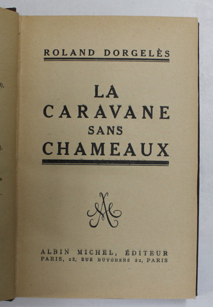 LA CARAVANE SANS CHAMEAUX par ROLAND DORGELES , 1928