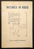 Rara 1931 INITIERE in RADIO &ndash; Comandor Corneliu Buchholtzer 88 pag. ilustrata 60 figuri, reclame vechi Atelierele Grafice SOCEC, Bucuresti