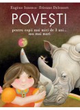 Povesti Pentru Copii Mai Mici De 3 Ani ... Sau Mai Mari, Eugene Ionesco - Editura Art