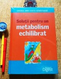 SOLUTII PENTRU UN METABOLISM ECHILIBRAT (Ed. Reader&#039;s Digest); NOUĂ, IN TIPLĂ!