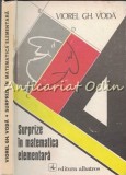 Cumpara ieftin Surprize in Matematica Elementara - Viorel Gh. Voda, Editura Albatros, 1981, Matematica, Carte in Romana, 227 pagini