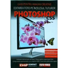 Dan Badescu - Ghid pentru imagini creative. Editarea foto pe intelesul tuturor.