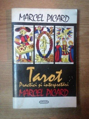 TAROT , PRACTICI SI INTERPRETARI de MARCEL PICARD , 1994 foto