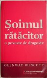 Soimul ratacitor. O poveste de dragoste &ndash; Glenway Wescott (coperta putin uzata)