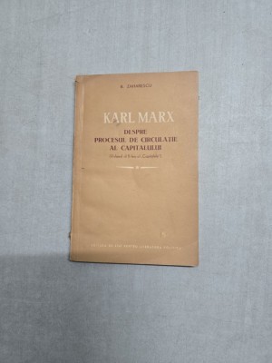 Karl Marx despre procesul de circulație al capitalului - B. Zahărescu foto