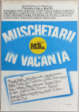 Muschetarii in vacanta - Afis Romaniafilm film rom&acirc;nesc 1984 cinema Epoca de Aur