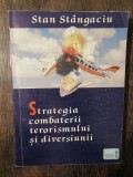 Strategia combaterii terorismului și diversiunii - Stan St&acirc;ngaciu