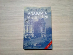 ANATOMIA MISTIFICARII - Stelian Tanase - Editura Humanitas, 2003, 505 p. foto