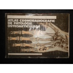 Aurel Denischi - Atlas cromoradiografic de patologie osteoarticulara